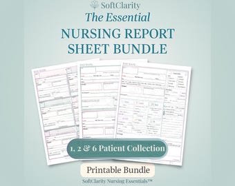 May include: A bundle of printable nursing report sheets. The image features three sheets with detailed sections for patient information. Text includes "The Essential Nursing Report Sheet Bundle", "1, 2 & 6 Patient Collection", and "Printable Bundle". The SoftClarity Nursing Essentials logo is also visible.
