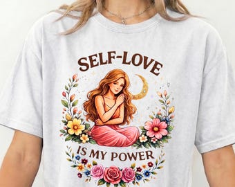 Koszulka z grafiką „Moc miłości własnej”, wzmacniająca kobietę, zdrowie psychiczne, afirmacja, unisexowa koszulka barwiona na odzieży