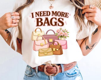I Need More Bags T-Shirt, Handbag Lover Fashion Tee, Pink Comfort Colors Shirt