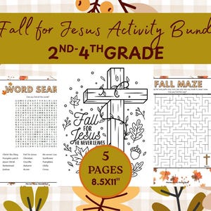 May include: A fall-themed activity bundle for 2nd-4th grade students. The bundle includes five pages with a word search, maze, and coloring pages. The title "Fall for Jesus Activity Bundle" is displayed with fall leaves and a cross.