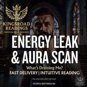 Puede incluir: Anuncio de Kingsroad Readings, con un hombre con barba. El texto dice "ENERGY LEAK & AURA SCAN" y "What's Draining Me?" con "FAST DELIVERY | INTUITIVE READING." El logotipo muestra una corona y alas.