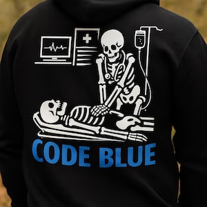 ACLS BLS Medical Hoodie – Code Blue Skeleton CPR Design – emt rn dr md Nurse Paramedic Gift – Funny Healthcare Sweatshirt Unisex