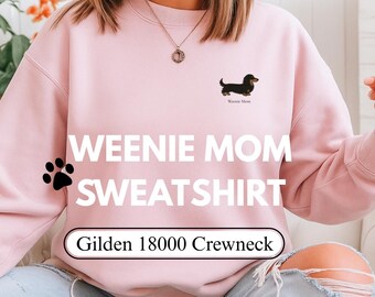 Weenie Mom Embroidered Sweatshirt | Gildan 18000 Dachshund Mom Crewneck | Wiener Dog Lover Gift, Cozy Dog Mom Sweater