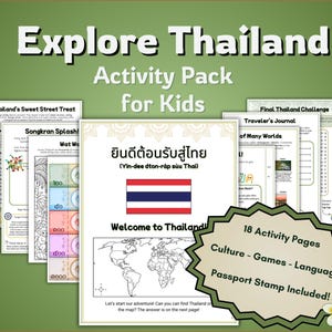 May include: An "Explore Thailand Activity Pack for Kids" with 18 activity pages. The pack includes culture, games, and language activities, and a passport stamp. The cover features the Thai flag and the words "Welcome to Thailand."