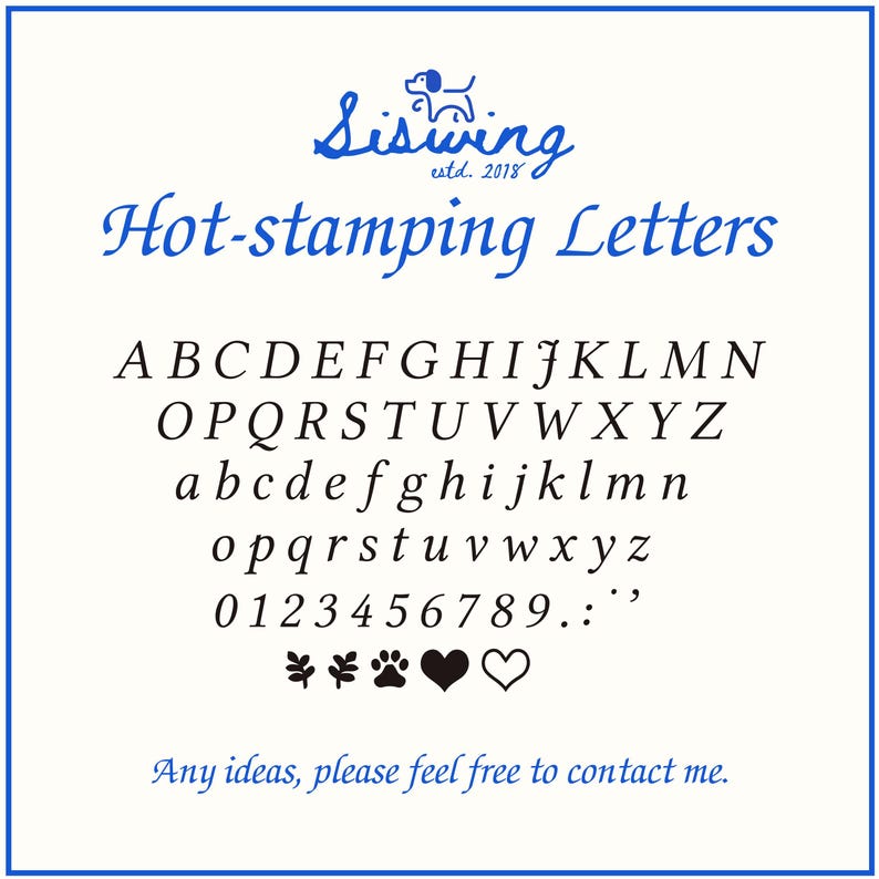 May include: A white background with blue borders features the text "Siswing estd. 2018" and "Hot-stamping Letters." The image displays uppercase and lowercase letters, numbers, and symbols. The text "Any ideas, please feel free to contact me" is at the bottom.