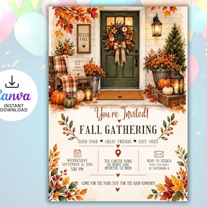 May include: A fall gathering invitation card featuring a watercolor illustration of a front porch decorated with pumpkins, autumn leaves, a wreath, and lanterns. The text reads You're Invited! FALL GATHERING, GOOD FOOD, GREAT FRIENDS, COZY VIBES.