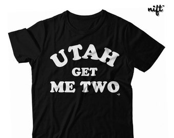 Utah Get Me Two | Point Break | Keanu Reeves 90's Retro UNISEX T-shirt