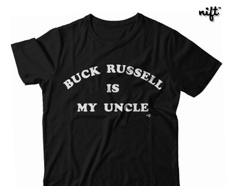 Uncle Buck | Buck Russell Is My Uncle UNISEX T-shirt