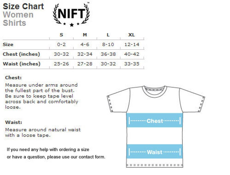 May include: Size chart for women's shirts with measurements in inches. The chart shows sizes S, M, L, and XL with corresponding chest and waist measurements. A diagram shows how to measure chest and waist.