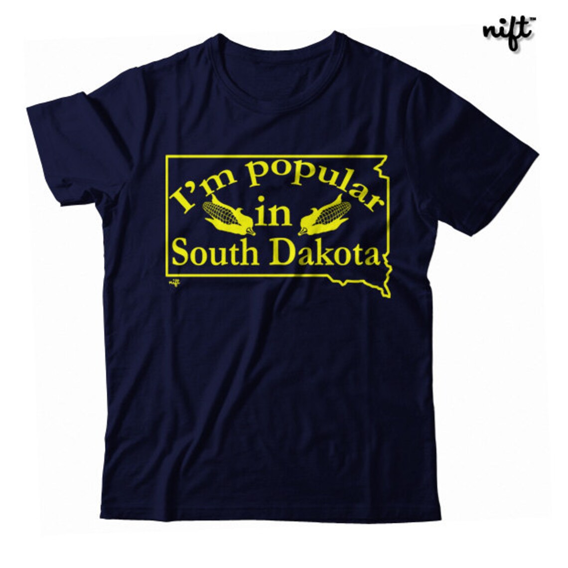 I'm Popular in South Dakota UNISEX Tshirt Etsy