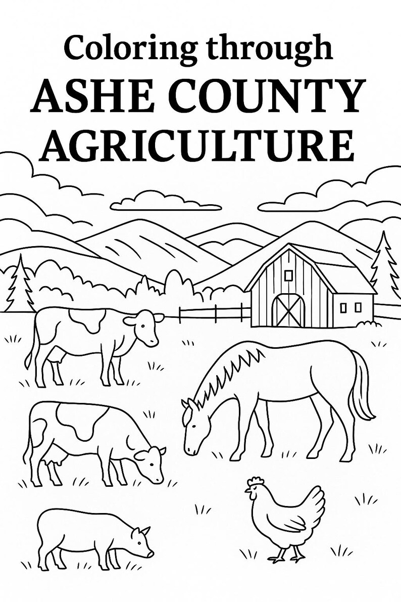 May include: Black and white line drawing of a farm scene with the text "Coloring through Ashe County Agriculture." The image includes a barn, mountains, clouds, cows, a horse, a pig, and a chicken.