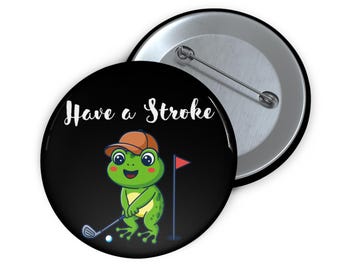 Have a Stroke of Luck - Pin Button Jacket Purse Clothing Accessory Anywhere Decor