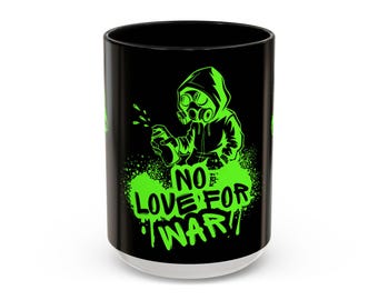No Love for War - Blk Glossy Ceramic Mug by Protest Tee - 15oz
