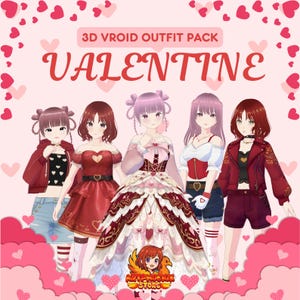 May include: A promotional image for a 3D Vroid Outfit Pack with the word "VALENTINE" in large red letters. The image features five anime-style characters in various Valentine's Day themed outfits, with a pink heart-filled background.