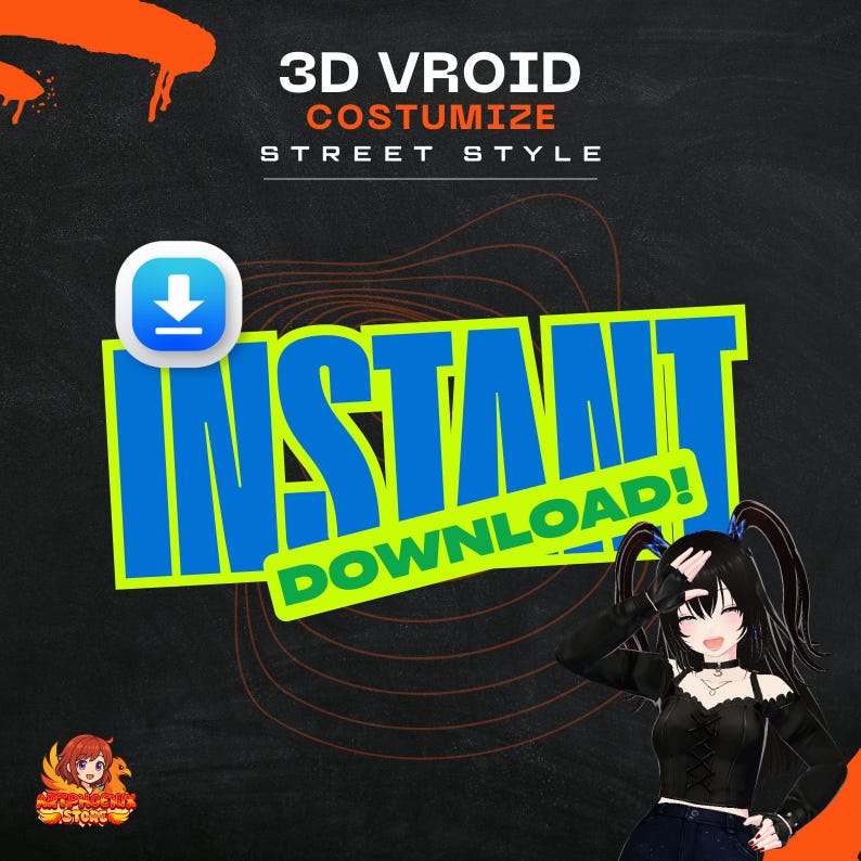 May include: Digital art advertisement with the text "3D VROID COSTUMIZE STREET STYLE" and "INSTANT DOWNLOAD!" in blue and green. A cartoon character with black hair and a black outfit is in the bottom right corner.