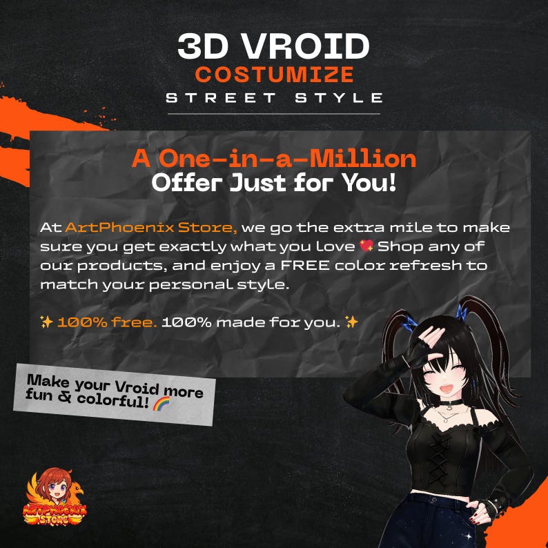 May include: Promotional graphic for 3D Vroid customization, featuring text that reads "3D Vroid, Costumize, Street Style" and "A One-in-a-Million Offer Just for You!" A cartoon character is also present.