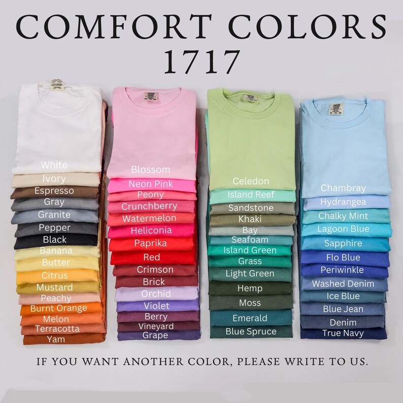 May include: Image showcasing a variety of Comfort Colors t-shirts in various shades. The image displays stacks of folded shirts in colors like white, pink, green, and blue, with color names listed below each stack. The text "COMFORT COLORS 1717" is at the top.