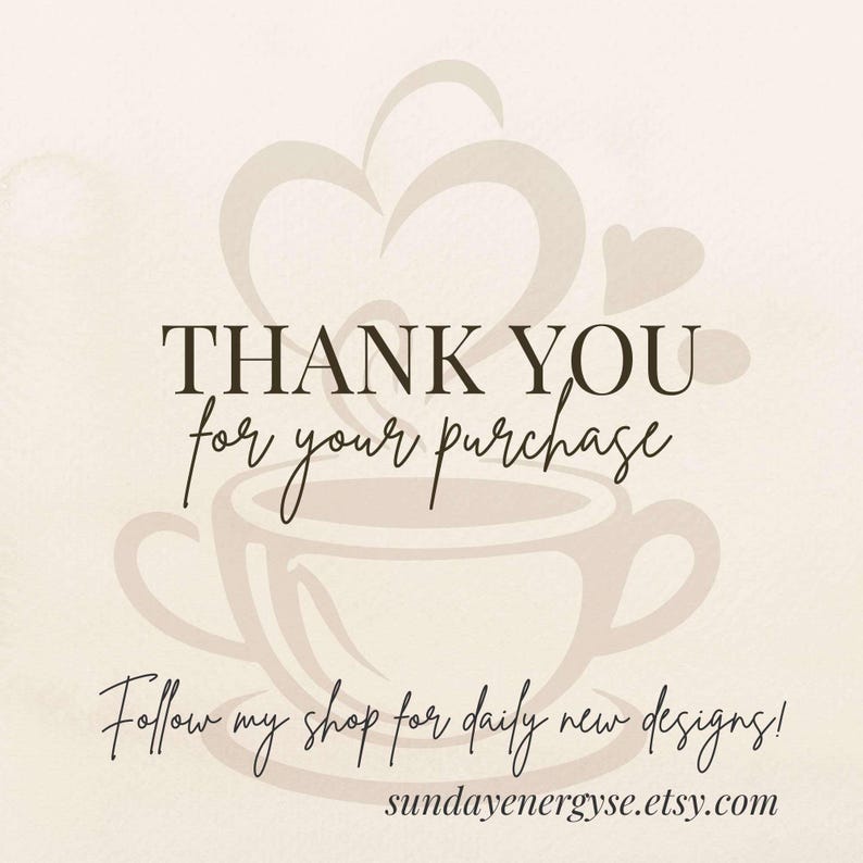 Thank you for your purchase slide for an Etsy digital download listing. Neutral beige aesthetic background with coffee cup and heart graphic. Text reads thank you for your purchase and follow my shop for daily new designs with shop link sundayenergyse.etsy.com. Perfect branding slide for digital PNG shop, printable artwork, sublimation designs, and POD listings to encourage repeat customers and shop follows.