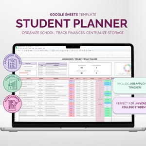 May include: A laptop displays a Google Sheets template for a student planner. The screen shows a spreadsheet with sections for assignments, finances, and notes. Text on the screen reads "Student Planner" and "Organize School. Track Finances. Centralize Storage."