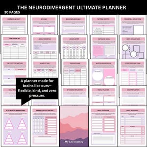 May include: A planner with 30 pages, titled "The Neurodivergent Ultimate Planner." The pages feature pink and white designs with sections for daily reflection, weekly planning, and goal setting. Text on the planner reads "A planner made for brains like ours - flexible, kind, and zero pressure."