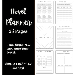 May include: A black and white novel planner with 25 pages. The planner includes sections for editing checklists, submissions, act structure, weekly calendars, and brainstorming. The size is A4, 8.3 x 11.7 inches. The planner helps to plan, organize, and structure a novel.