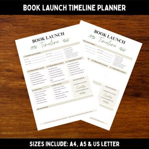 May include: Two white paper sheets featuring a Book Launch Timeline planner with black text, green leaf accents, and sections for launch details, 8 weeks, 4 weeks, 1 week before launch, launch day, and after launch tasks, plus a reminder section.