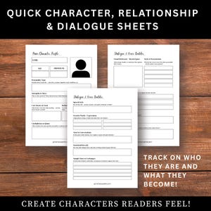 Peut inclure: Feuilles de personnages blanches avec des sections pour les profils de personnages et les dialogues sur une surface en bois. Les feuilles comportent des sections à remplir. Le texte en haut indique "QUICK CHARACTER, RELATIONSHIP & DIALOGUE SHEETS". Le texte en bas dit "CREATE CHARACTERS READERS FEEL!"