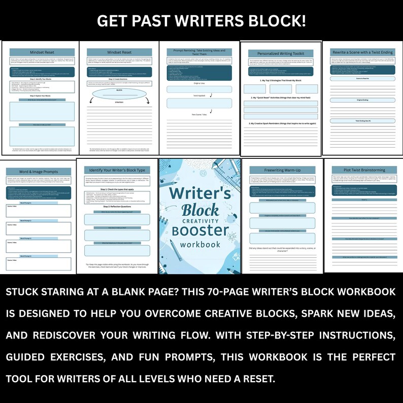 May include: A 70-page writer's block workbook with a blue and white cover. The workbook includes step-by-step instructions, guided exercises, and prompts to help writers overcome creative blocks and spark new ideas. The text reads: "GET PAST WRITERS BLOCK!"