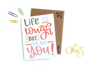 Life is Tough But So Are You Card | Encouraging Calligraphy Brush Lettering | Peptalk Recovery Sympathy Card | Wholesale A2 Card