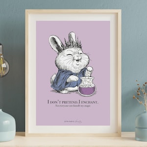 Funny Rabbit Wall Art Printable | “I Don’t Pretend, I Enchant” Cartoon Bunny Poster | Digital Download (5 Sizes) | Cute Animal Decor
