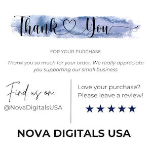May include: A white graphic with the words "Thank You" in a script font over a blue watercolor wash. The text "FOR YOUR PURCHASE" is above a thank you message. The graphic includes social media information and a request for a review.