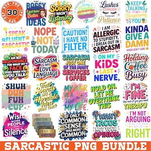 May include: A collection of 30 sarcastic PNG graphics with various humorous phrases and quotes. The designs feature bold fonts and colorful illustrations, perfect for creating stickers, t-shirts, or digital art projects. The bundle includes phrases like "I'm not arguing, I'm just explaining why I'm right."