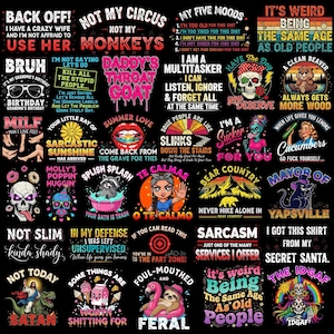 May include: A collection of humorous graphic designs on various items. The designs feature bold text and illustrations with themes like sarcasm, funny quotes, and irreverent humor. The color palette includes black, white, and vibrant colors.