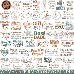 May include: A digital SVG bundle with motivational quotes and affirmations for women. The designs include phrases such as "Fearless Female," "Boss Babe," and "Empower Women," in a variety of fonts and styles, with floral and butterfly accents.