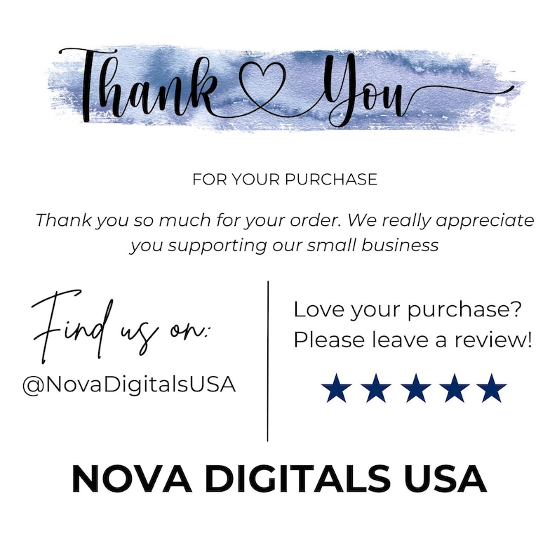 K&ouml;nnte beinhalten: Eine wei&szlig;e Karte mit den Worten "Thank You" in eleganter Schrift &uuml;ber einem blauen Aquarell-Waschgang. Die Karte enth&auml;lt den Text "For Your Purchase" und "Find us on: @NovaDigitalsUSA." Sie hat auch f&uuml;nf blaue Sterne.
