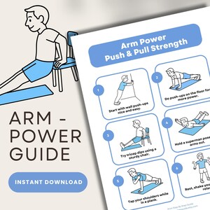 May include: A printable arm power guide with exercise illustrations. The guide includes instructions for push-ups, tricep dips, and plank exercises. The text "Arm Power Guide" and "Instant Download" are also visible.