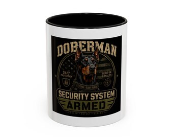 Doberman Security System Armed Coffee Mug / Tactical Guard Dog Ceramic Mug