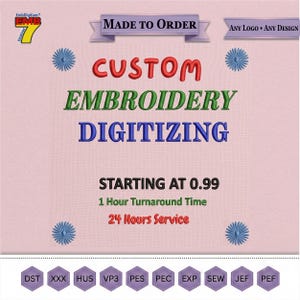 Op de afbeelding: Een digitale afbeelding op een lichtroze achtergrond met de tekst CUSTOM EMBROIDERY DIGITIZING in rood, groen en blauw. Het bevat de tekst MADE TO ORDER, ANY LOGO ANY DESIGN, STARTING AT 0.99, 1 Hour Turnaround Time en 24 Hours Service.