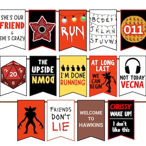 May include: A set of pennant banners with various phrases and graphics. The banners display text such as "She's Our Friend", "Run", and "Friends Don't Lie", alongside images of a Demogorgon, a waffle, and a D20 die. The banners are strung together.