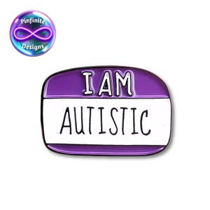 I Am Autistic- Enamel Pin