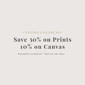 The image is a promotional image for a curated gallery set, featuring a sale offer for prints or matte prints. The text highlights that customers can save 50% on prints or matte prints, and it emphasizes that these items are beautifully coordinated and ready for their space.