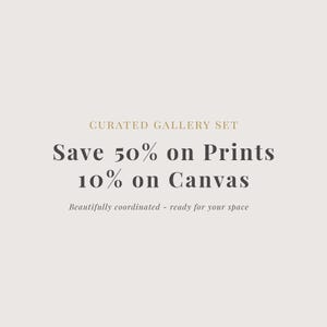 The image is a promotional image for a curated gallery set, featuring a sale offer for prints or matte prints. The text highlights that customers can save 50% on prints or matte prints, and it emphasizes that these items are beautifully coordinated and ready for their space.
