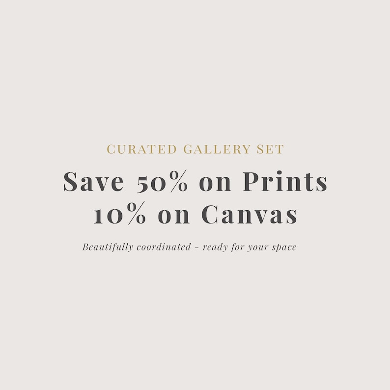The image is a promotional image for a curated gallery set, featuring a sale offer for prints or matte prints. The text highlights that customers can save 50% on prints or matte prints, and it emphasizes that these items are beautifully coordinated and ready for their space.