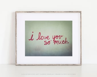 I Love You So Much Print Unframed Photography Print, Austin Texas Mural Wall Art, South Congress Street Art, Austin Gift Travel Decor