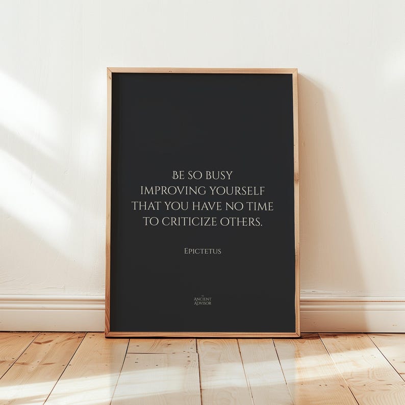 Be so Busy Improving Yourself That You Have No Time to Criticize Others ...