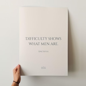 Difficulty shows what men are. – Stoicism Poster, Stoic Wall Art, Epictetus Quote Print