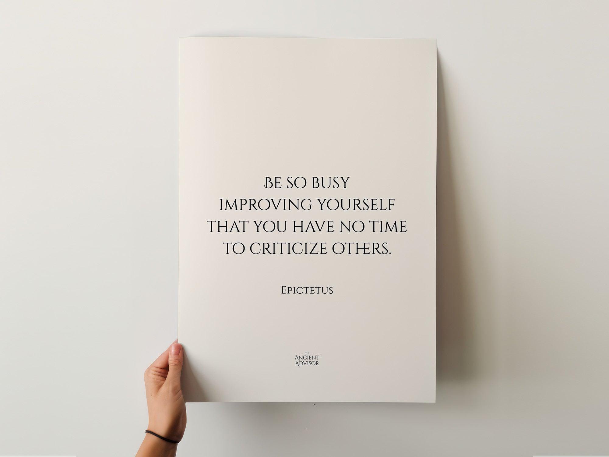 Be so Busy Improving Yourself That You Have No Time to Criticize Others ...