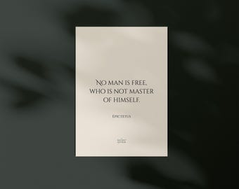 No man is free, who is not master of himself – Stoicism Poster, Stoic Wall Art, Epictetus Quote Print – Art for the mind and the wall