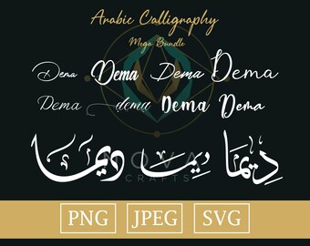 Könnte beinhalten: Digitales Grafikdesign mit arabischer Kalligraphie in Weiß, mit dem Wort "Dema" in verschiedenen Stilen. Der Text "Arabic Calligraphy Mega Bundle" steht oben. Enthält PNG-, JPEG- und SVG-Formate.