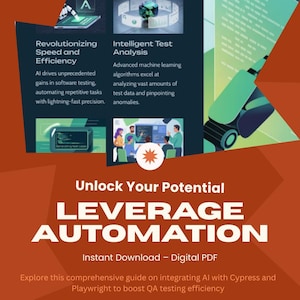 May include: A digital PDF guide titled "LEVERAGE AUTOMATION" in large white letters. The guide offers advice on integrating AI with Cypress and Playwright to boost QA testing efficiency. The image also includes graphics and text about AI and software testing.
